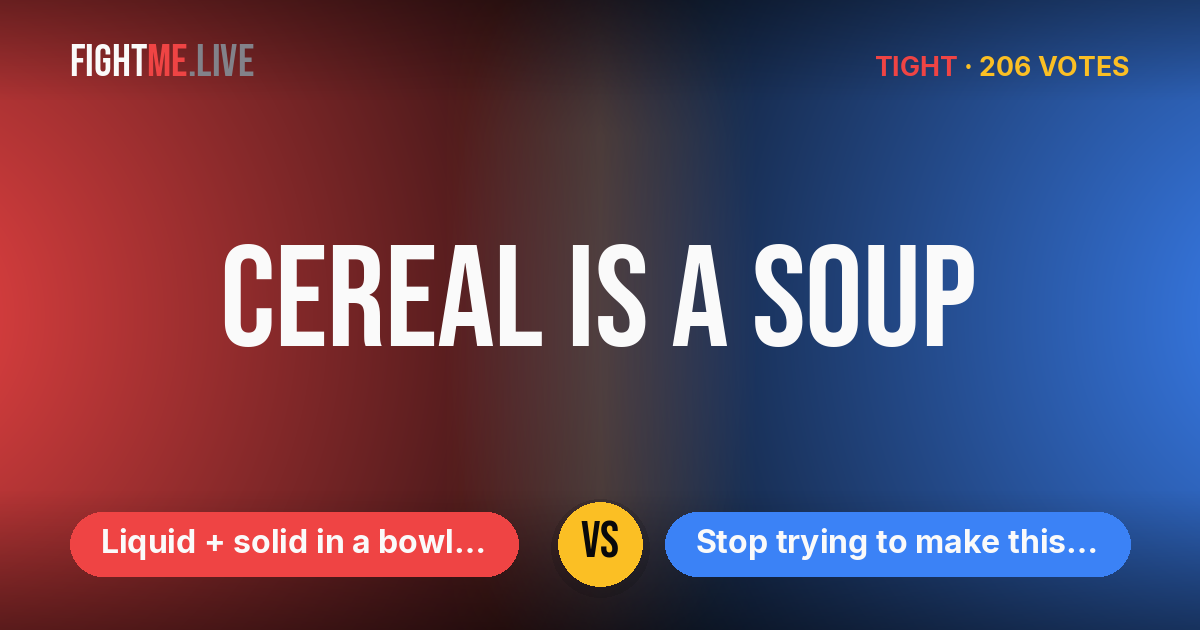 Liquid + solid in a bowl = soup vs Stop trying to make this happen